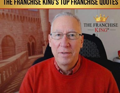 franchise quotes from the franchise king