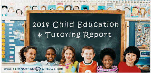 franchise report:2014 children's education-related franchises