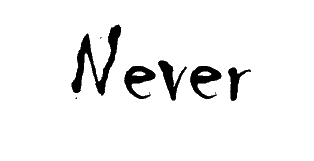 never happen